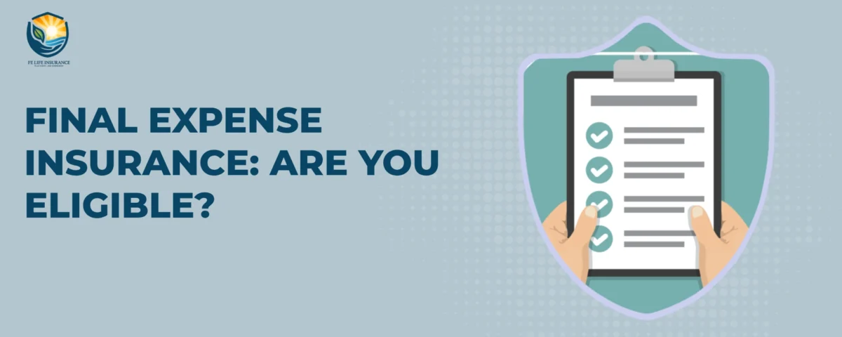 final-expense-insurance-are-you-eligible-banner-with-illustration-of-clipboard-checklist-and-hand-holding-it-inside-a-shield-design-on-light-blue-background