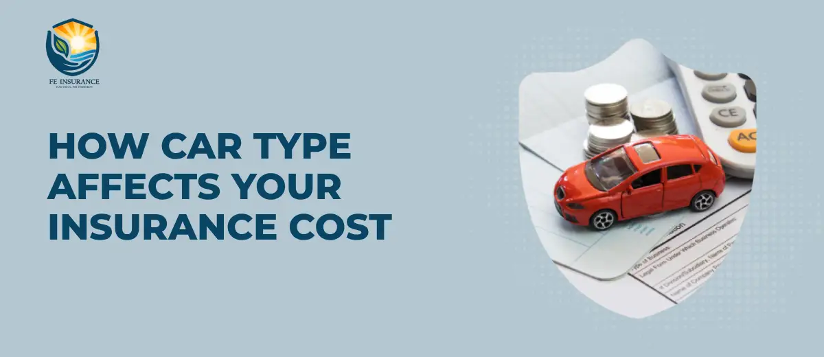 How Car Type Affects Your Insurance Cost