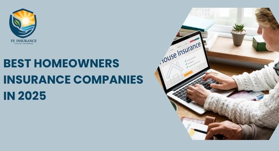 Best Homeowners Insurance Companies in 2025