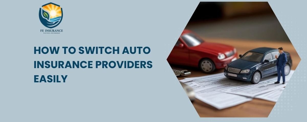 How to Switch Auto Insurance Providers Easily